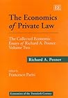 The Economics of Private Law: The Collected Economic Essays of Richard A. Posner, Volume Two (Economists of the Twentieth Century series)