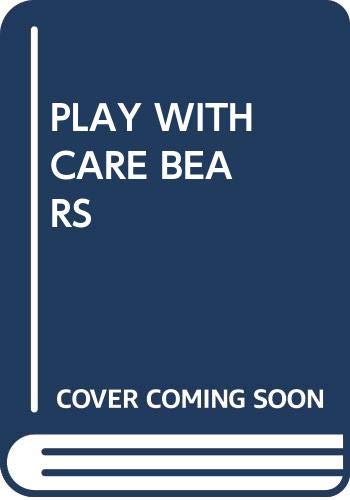 Play with the Care Bears (Hardcover)