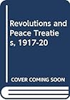 Revolutions and peace treaties, 1917-1920;