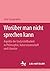 Worüber man nicht sprechen kann: Aspekte der Undarstellbarkeit in Philosophie, Naturwissenschaft und Literatur (German Edition)