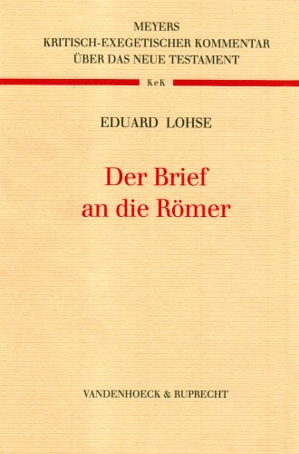 Kritisch-exegetischer Kommentar über das Neue Testament, Bd.4, Der Brief an die Römer (Paperback)