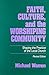 Faith, Culture, and the Wor...