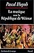 La musique sous la République de Weimar by Pascal Huynh