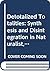 Detotalized Totalities: Synthesis and Disintegration in Naturalist, Existentialist and Socialist Fiction (Rhetoric of the Human Sciences)