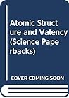 Atomic structure and valency for general students of chemistry (Physical chemistry textbooks)