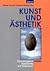 Kunst und Ästhetik
