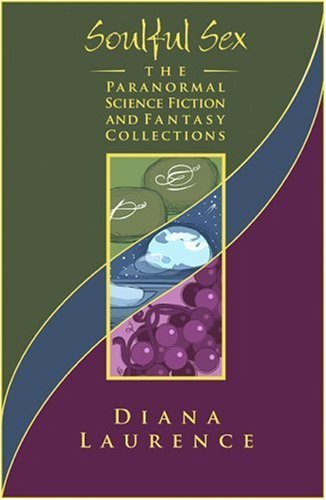 Soulful Sex: The Science Fiction Collection (Kindle Edition)