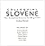 Colloquial Slovene: The Complete Course for Beginners (Colloquial Series)