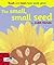 The Small, Small Seed (Touc...