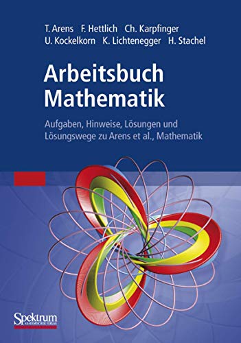 Arbeitsbuch Mathematik: Aufgaben, Hinweise, Lösungen und Lösungswege (German Edition)