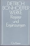 Werke, 17 Bde. u. 2 Erg.-Bde., Bd.17, Register und Ergänzungen