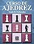 Curso De Ajedrez Con Tablero/ Chess Course with Board (Spanish Edition)