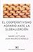 Cooperativismo agrario ante la globalizacion (Spanish Edition)
