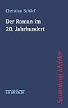 Der Roman im 20. Jahrhundert (Sammlung Metzler) (German Edition)