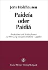 Paideia oder Paidia: Aristoteles und Aristophanes zur Wirkung der griechischen Tragodie (German Edition) Paideia oder Paidia: Aristoteles und Aristophanes zur Wirkung der griechischen Tragodie (German Edition)