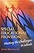 Special Educational Provision: Meeting the Challenges in Schools
