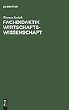 Fachdidaktik Wirtschaftswissenschaft: Studienbuch (German Edition)