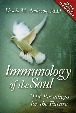 Immunology of the Soul: The Paradigm for the Future (Paperback)