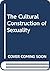 The Cultural construction of sexuality