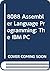 8088 Assembler Language Programming: The IBM PC