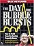 The Day the Bubble Bursts: How to Profit from the Coming Property Slump