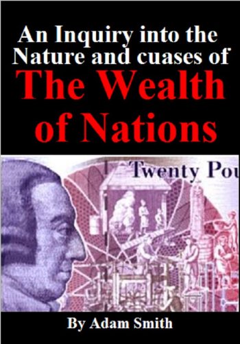 An Inquiry into the Nature & Causes of 'the Wealth of Nations'