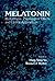 Melatonin: Biosynthesis, Ph...