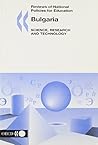 Reviews Of National Policies For Education By Country: Bulgaria: Science, Research And Technology