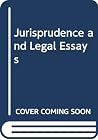 Jurisprudence and Legal Essays. Jurisprudence and Legal Essays.