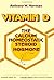 Vitamin D: The calcium homeostatic steroid hormone (Nutrition, basic and applied science)
