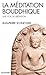 La Méditation bouddhique: Une voie de libération