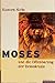 Moses und die Offenbarung d...