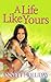 A Life Like Yours by Annett Holliday