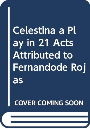 Celestina: A Play in 21 Acts