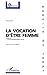 La vocation d'être femme (French Edition)