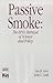 Passive Smoke: The Epa's Be...