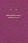 Kroatische Nationalpolitik und "Jugoslavensto": Studien zu nationaler Integration und regionaler Politik in Kroatien-Dalmatien am Beginn des 20. ... Arbeiten, 89) (German Edition) Kroatische Nationalpolitik und "Jugoslavensto": Studien zu nationaler Integration und regionaler Politik in Kroatien-Dalmatien am Beginn des 20. ... Arbeiten, 89) (German Edition)