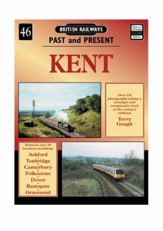 Kent (British Railways Past and Present, #46)