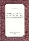 I dialetti italiani settentrionali nel panorama romanzo: Studi di sintassi e morfologia (Biblioteca di cultura) (Italian Edition)