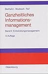 Ganzheitliches Informationsmanagement, Bd.2, Entwicklungsmanagement