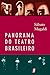 Panorama do teatro brasileiro (Portuguese Edition)