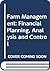 Farm Management: Financial Planning, Analysis and Control