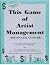 This Game of Artist Management