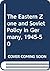 The Eastern Zone and Soviet Policy in Germany, 1945-50 by J.P. Nettl