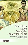 Werde, der du wer...