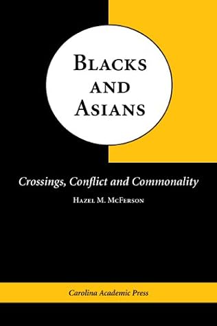 Blacks and Asians: Crossings, Conflict and Commonality