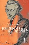 Heinrich Heine: Kritisch. Solidarisch. Umstritten (German Edition)