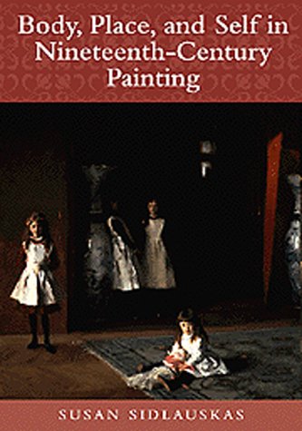 Body, Place, and Self in Nineteenth-Century Painting (Hardcover)