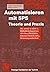 Automatisieren Mit Sps: Theorie Und Praxis ; Iec 61131 3, Step 7, Bibliotheksbausteine, As I Bus, Profibus, Ethernet Tcp/Ip, Opc, Steuerungssicherheit ; 105 Beispiele Mit Lösungen