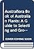 The Austraflora Book of Australian Plants : A Guide to Selecting and Growing Australian Native Flora